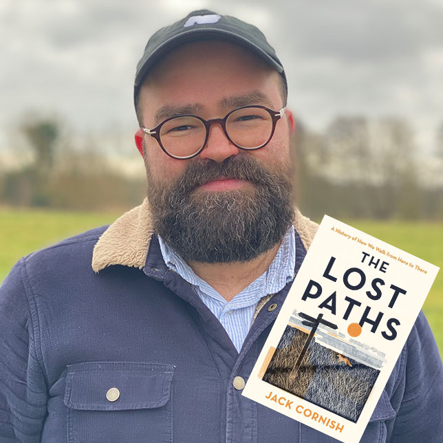 Jack Cornish : The Lost Paths - a History of How We Walk From Here To There